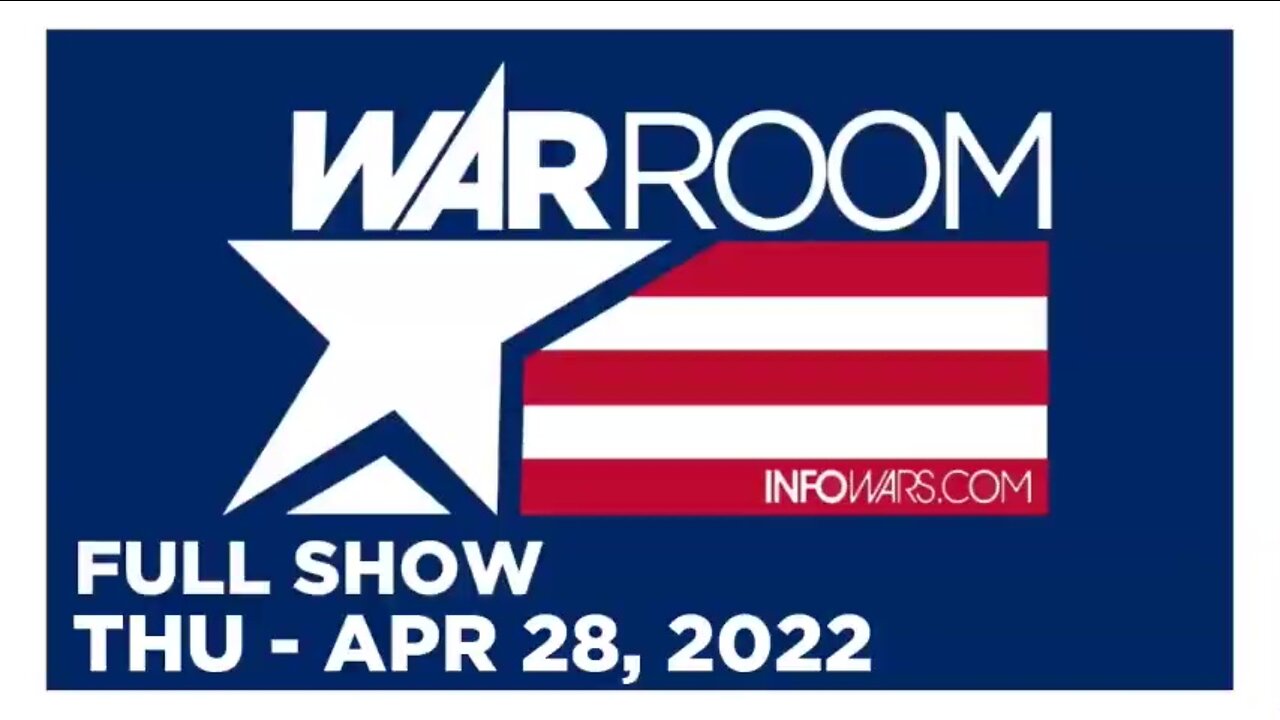 WAR ROOM FULL SHOW 04_28_22 Thursday