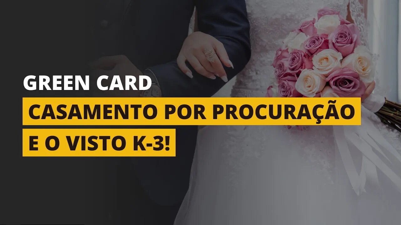 POSSO APLICAR PARA O GREEN CARD CASANDO COM UM AMERICANO POR PROCURAÇÃO?