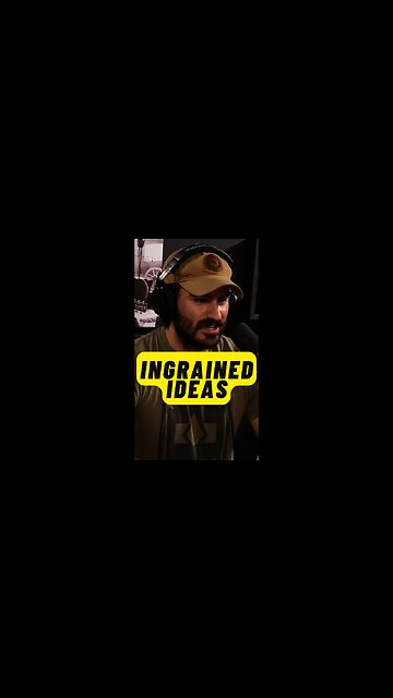 Having Ideas Ingrained In You As A Child