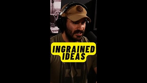 Having Ideas Ingrained In You As A Child
