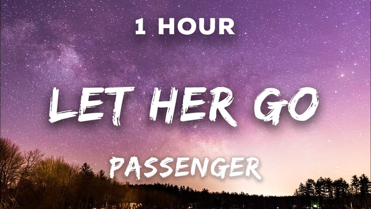 Passenger Let Her Go (Official Video)