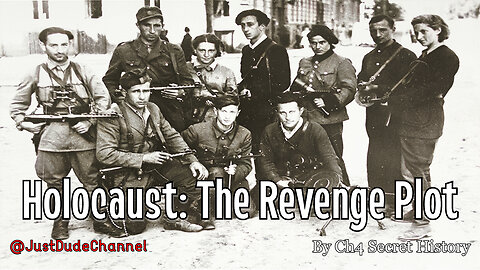 Holocaust: The Revenge Plot | Ch4 Secret History