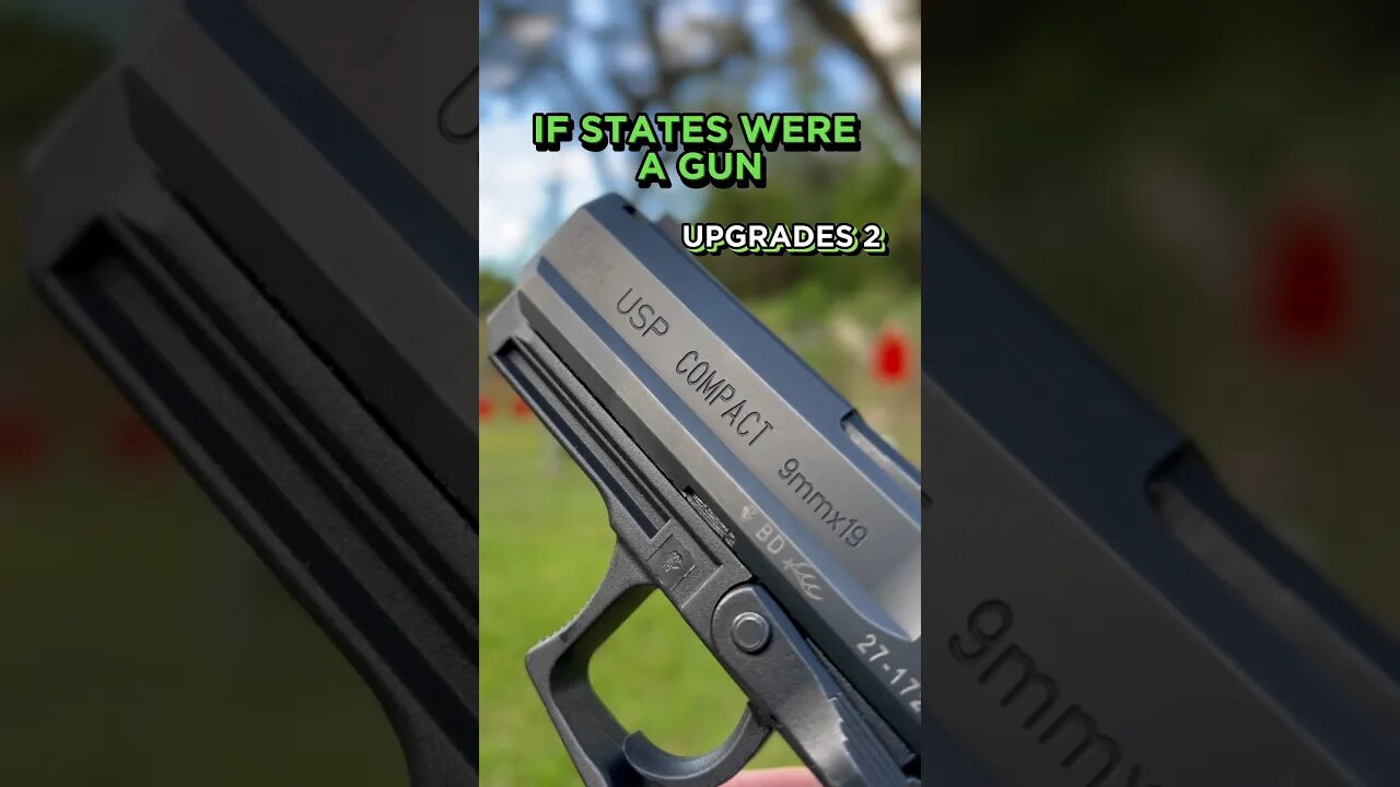 If States Were A Gun [UPGRADES 2]