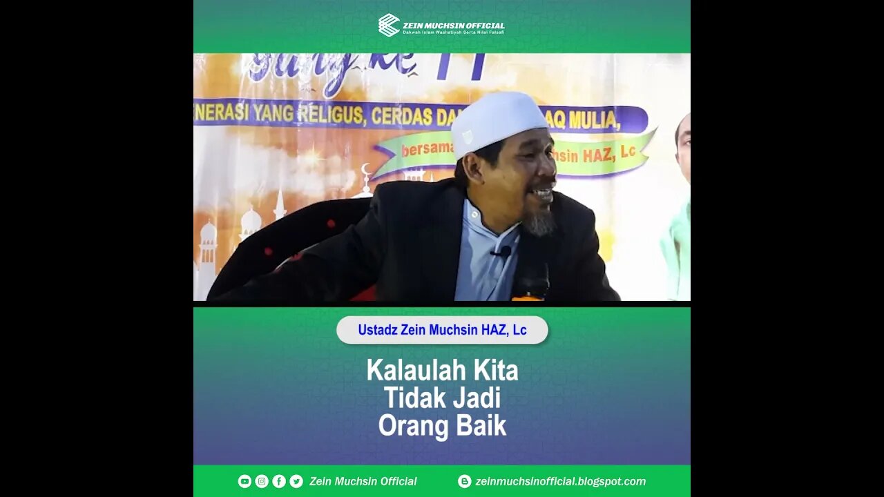 Kalaulah Kita Tidak Jadi Orang Baik - Ustadz Zein Muchsin