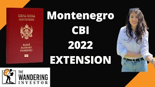 Montenegro Citizenship by Investment 2022 extension!