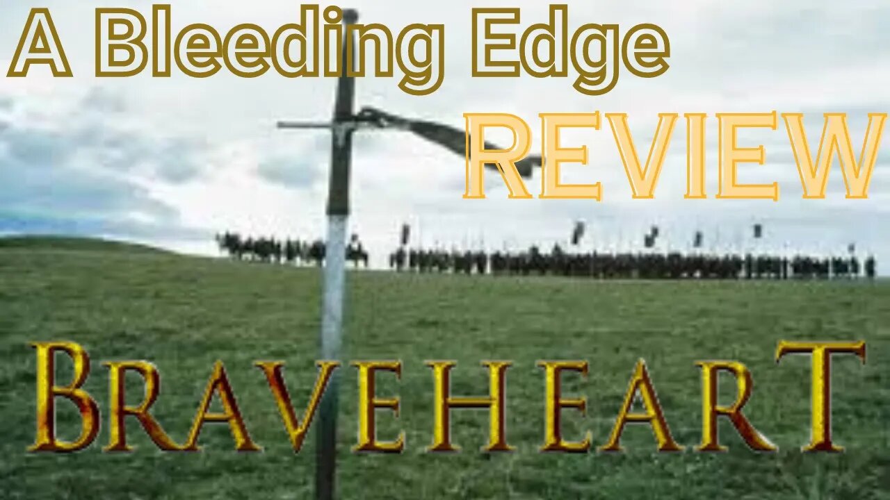 Braveheart at its Rawest: The Bleeding Edge Breakdown #braveheartreview #melgibson