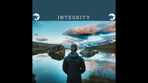 Integrity - Without it, You are Nothing.