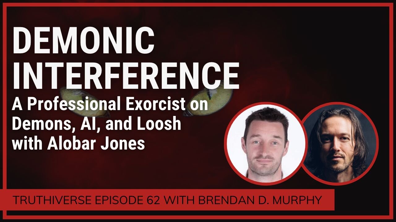 Demonic Interference: A Professional Exorcist on Demons, AI, and Loosh with Alobar Jones