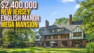 Touring $2,400,000 New Jersey English Mansor Mega Mansion