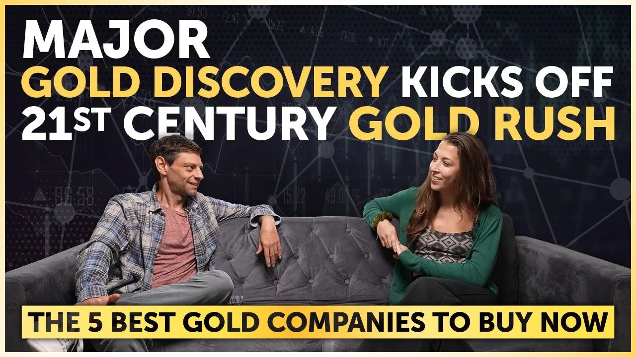 MAJOR Gold Discovery Kicks Off 21st Century Gold Rush | The 5 Best Gold Companies to Buy NOW