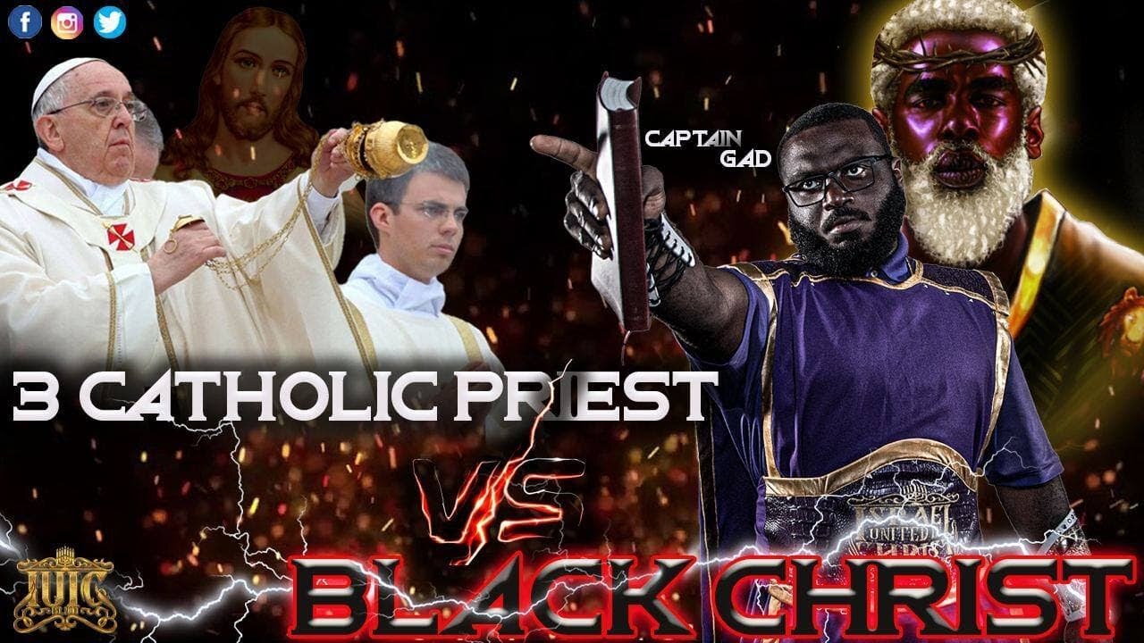 3 CATHOLIC PRIEST VS. BLACK CHRIST