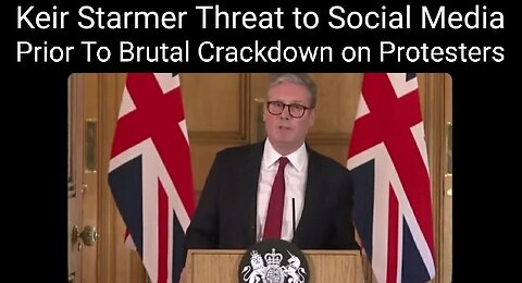 Keir Starmer Threat to Social Media Prior to Major Crackdown Coming For UK Protesters 45 minutes ago