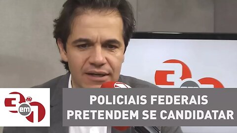 Na onda da Lava Jato, policiais federais pretendem se candidatar ano que vem