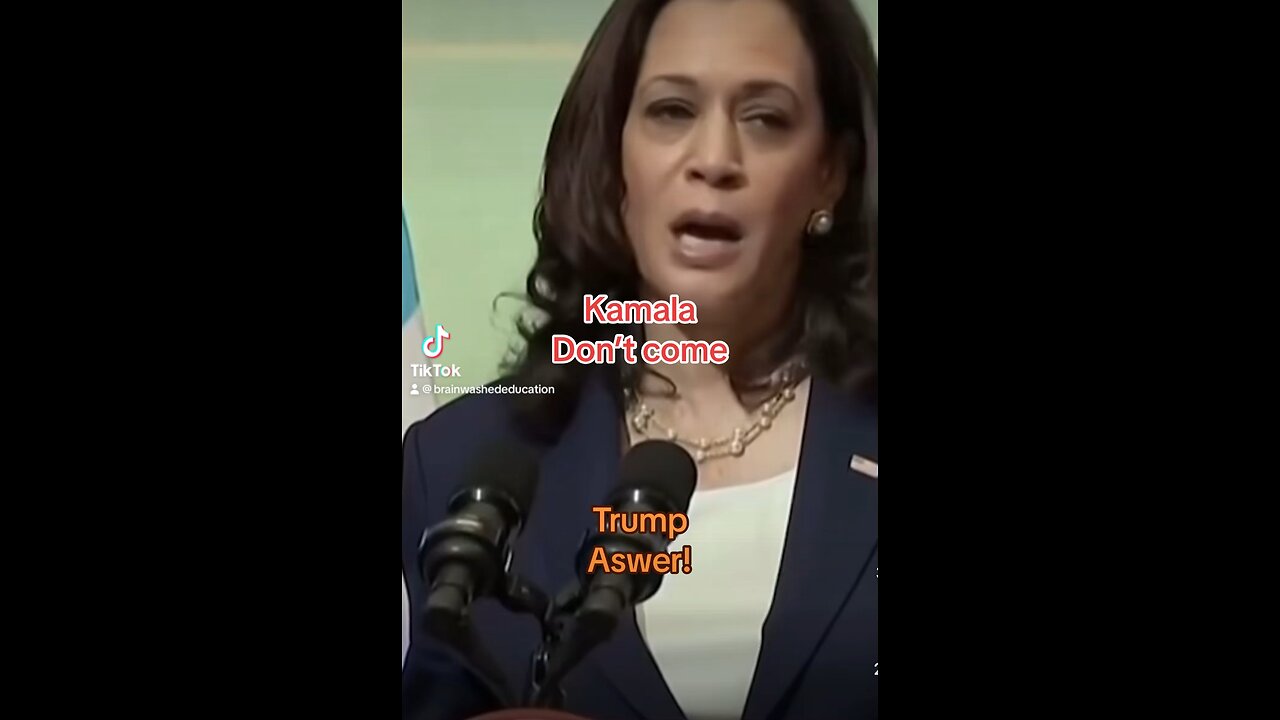 Kamala Harris don’t come