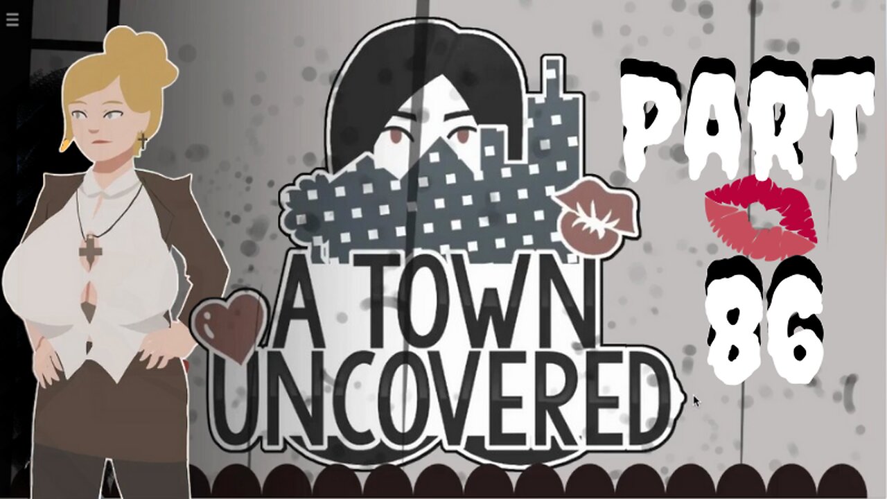 The Director's Crime has Begun! *WARNING!* 18+ | A Town Uncovered - Part 86 (Director Lashley #22)