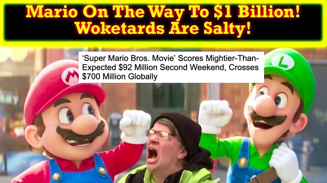 The Super Mario Bros. Movie Nears $1 Billion! Woke Activists HATE This Reality!