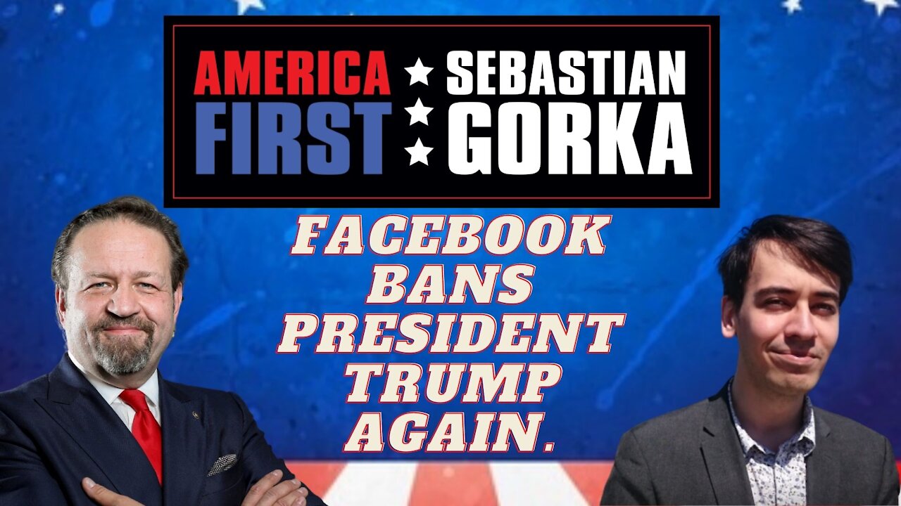 Facebook bans President Trump again. Allum Bokhari with Sebastian Gorka on AMERICA First
