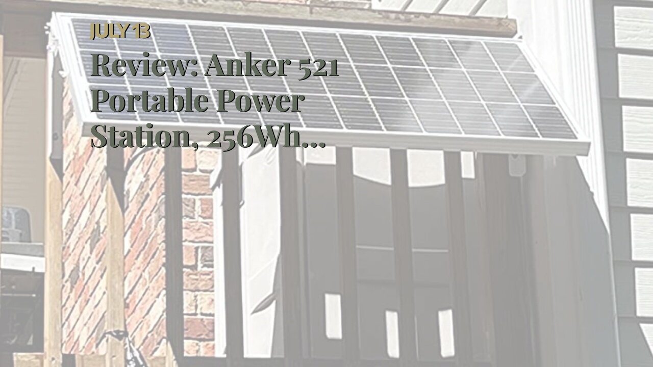 Review: Anker 521 Portable Power Station, 256Wh Solar Generator (Solar Panel Optional) with LiF...