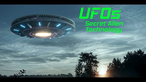 🛸🛸🛸UFOs (Secret Alien Technology)👽👽👽