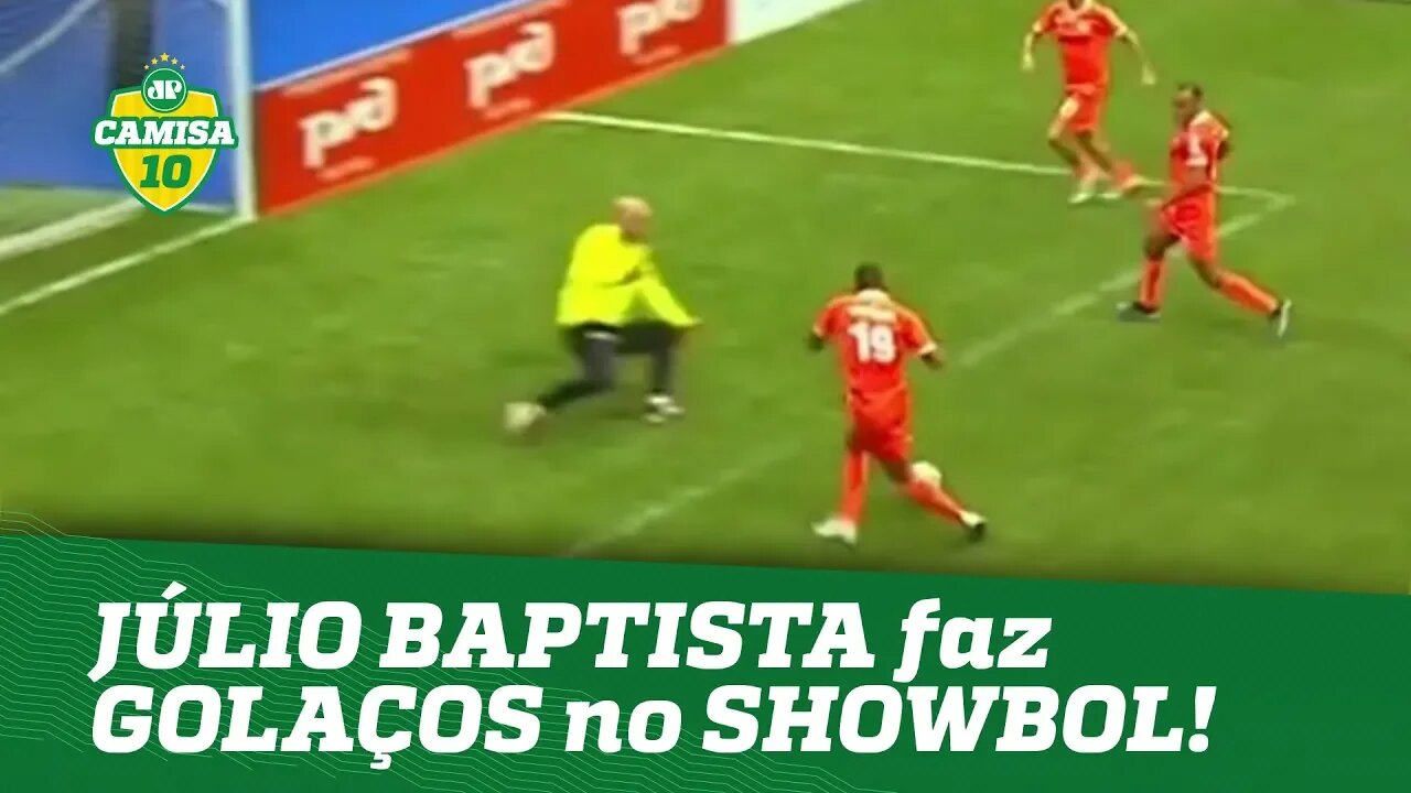 Que categoria! JÚLIO BAPTISTA faz GOLAÇOS no SHOWBOL!