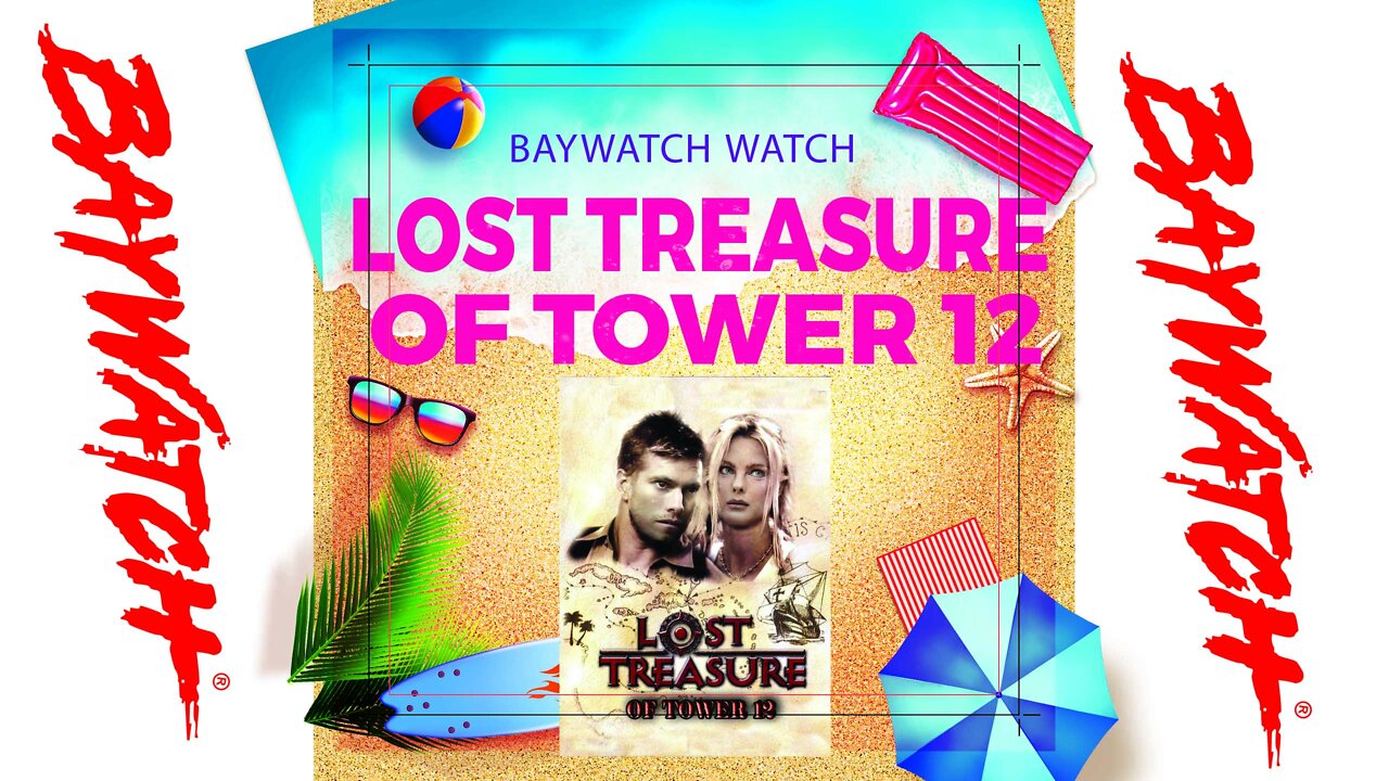 Baywatch Watch - Season Two - Episode 19 - The Lost Treasure of Tower #12