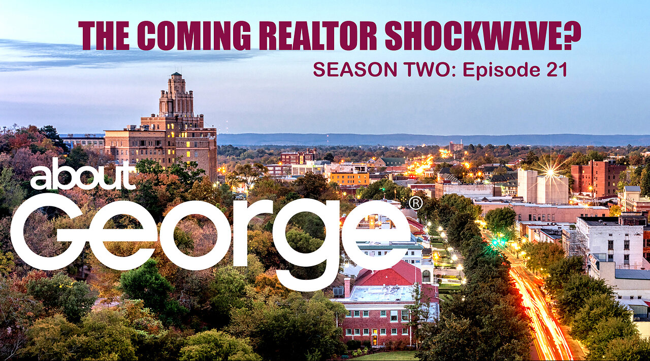 Coming Realtor Shock Wave? I About George with Gene Ho, Season 2, Ep 21