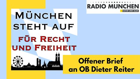 München steht auf - Ein offener Brief an OB Dieter Reiter