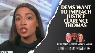 Dems Now Want Justice Clarence Thomas Impeached?
