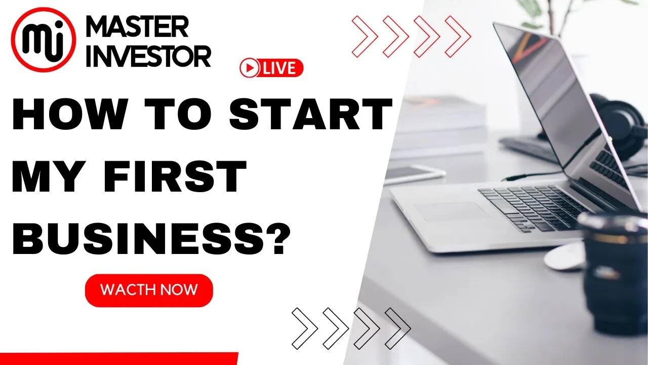 How to start my first business? (FINANCIAL EDUCATION) MASTER INVESTOR #live