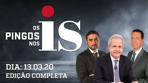 Os Pingos Nos Is - 13/03/2020 - Bolsonaro sem vírus / UNE cancela ato / Entrevista com Wajngarten