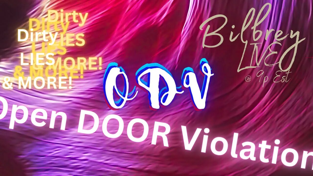 ODV - Dirty Lies & More! | Bilbrey LIVE!