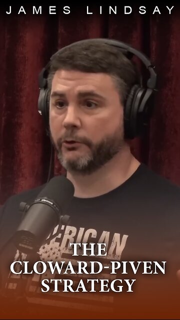 The Cloward-Piven Strategy | James Lindsay with Joe Rogan