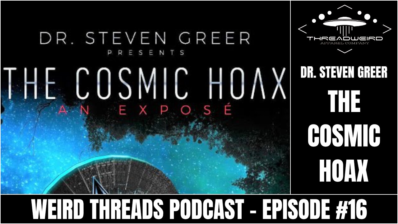 THE COSMIC HOAX | Weird Threads Podcast #16