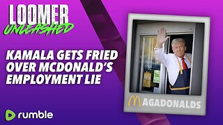 EP85: MAGADonald's: Kamala Gets Fried Over McDonald's Employment Lie