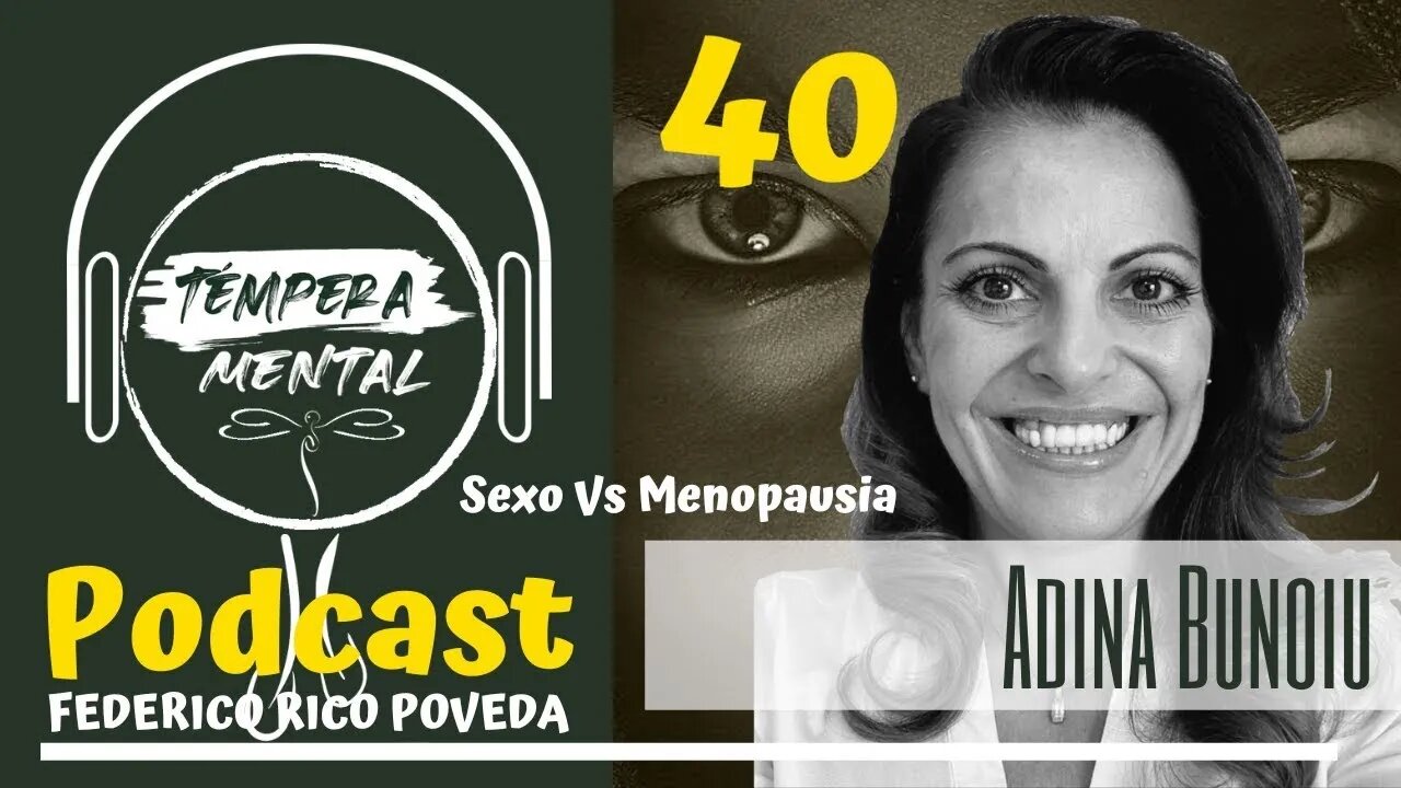 Federico Rico Poveda y Adina Bunoiu - Sexo VS Menopausia | Mujeres en Menopausia