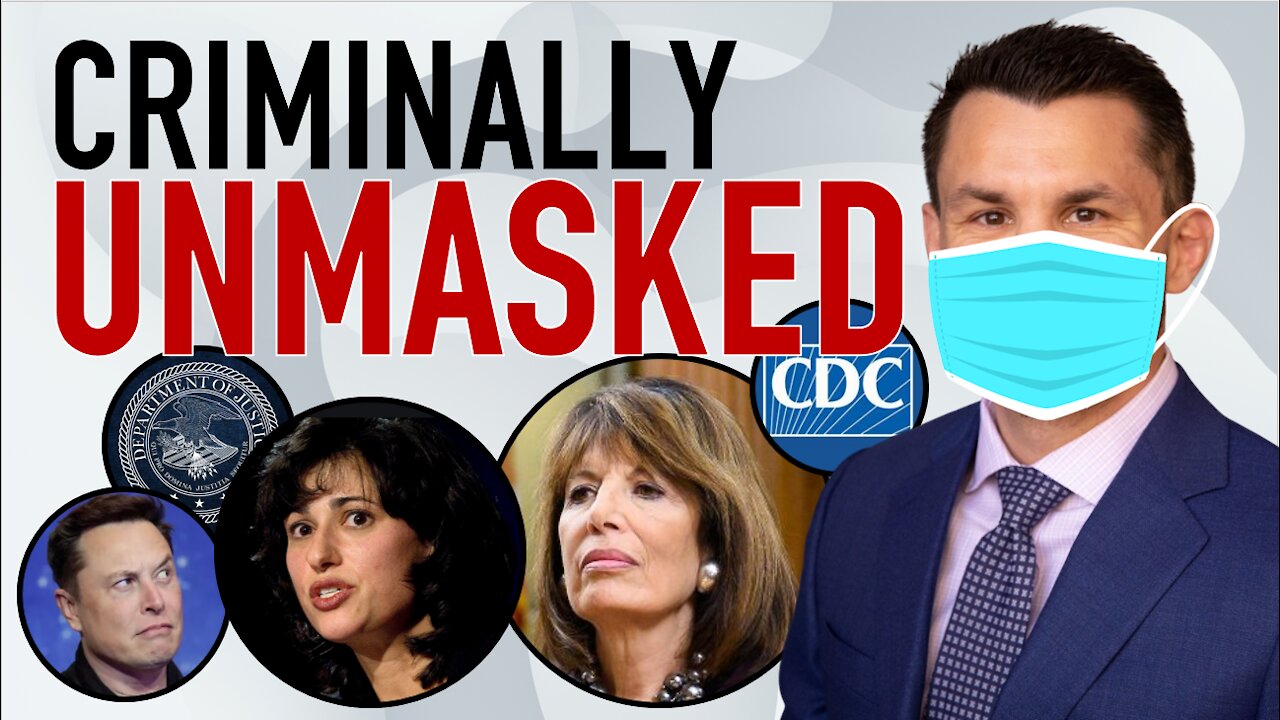 CDC Criminalizes Non-Maskers? Justice Dept. Hits Elon Musk, Dems Investigate Military Social Media
