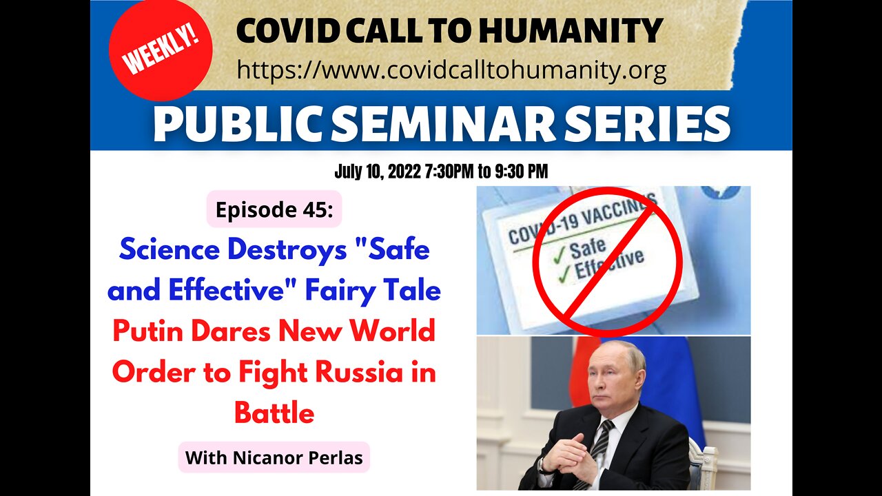 Ep 45: Science Destroys "Safe and Effective" Fairy Tale. Putin Dares NWO to Fight Russia in Battle