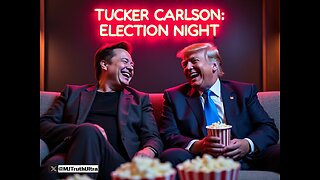 Tucker Carlson Live with Donald Trump from Mar-A-Lago - WATCH PARTY! 11.5.2024