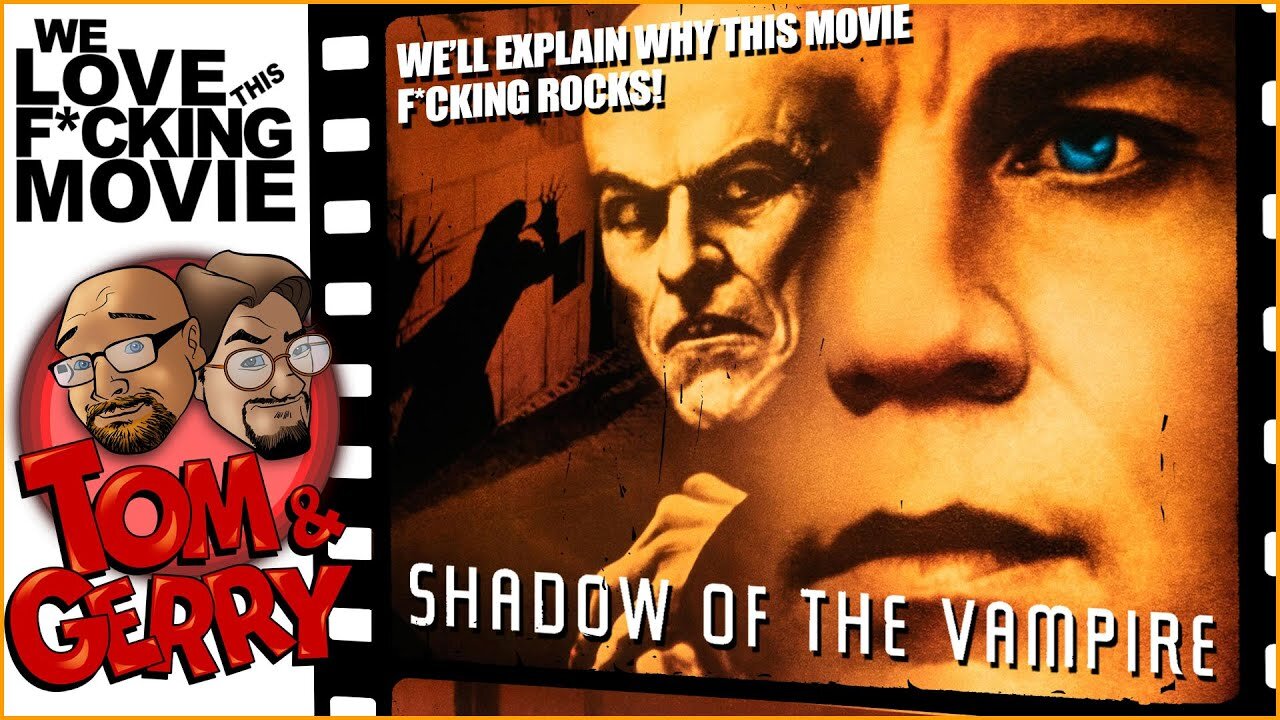 Saturday with Tom & Gerry | SHADOW OF THE VAMPIRE (2000) - MOVIE DISCUSSION