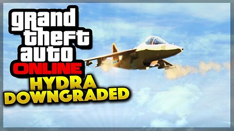 GTA 5 Online - HYDRA WAS DOWNGRADED! (GTA 5 Gameplay)