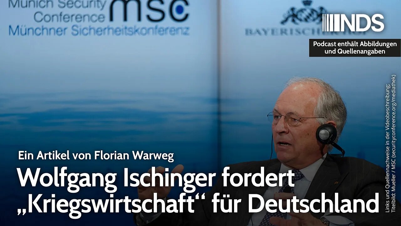 Wolfgang Ischinger fordert „Kriegswirtschaft“ für Deutschland | Florian Warweg | NDS-Podcast