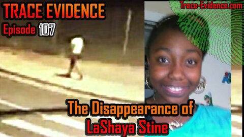 107 - The Disappearance of LaShaya Stine