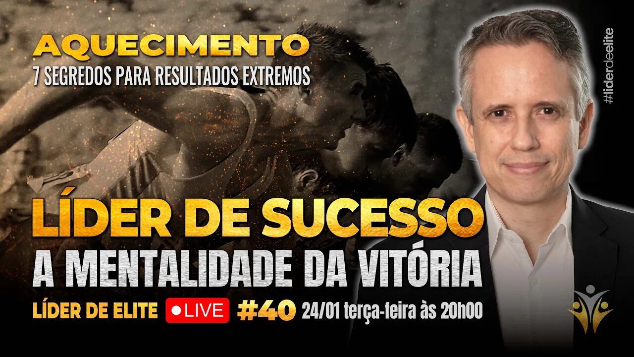 Líder De Sucesso: A Mentalidade Da Vitória - Líder de Elite LIVE #040