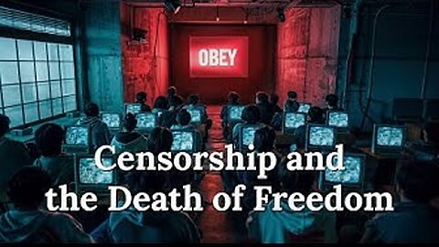 Censorship and the Death of Freedom. They Fear the Truth, Calling it Mal-Information 7-2-2024