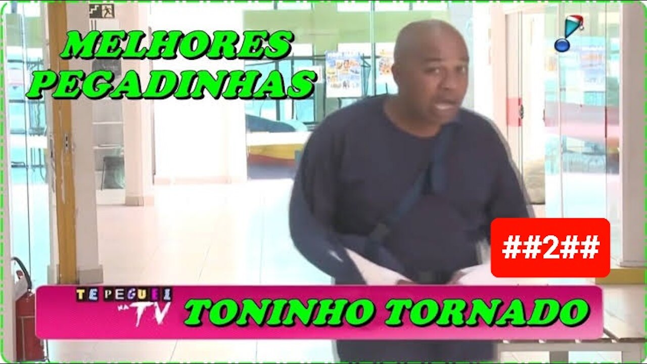 MELHORES PEGADINHAS TONINHO TORNADO ##2## ( Vamos rir kkk)