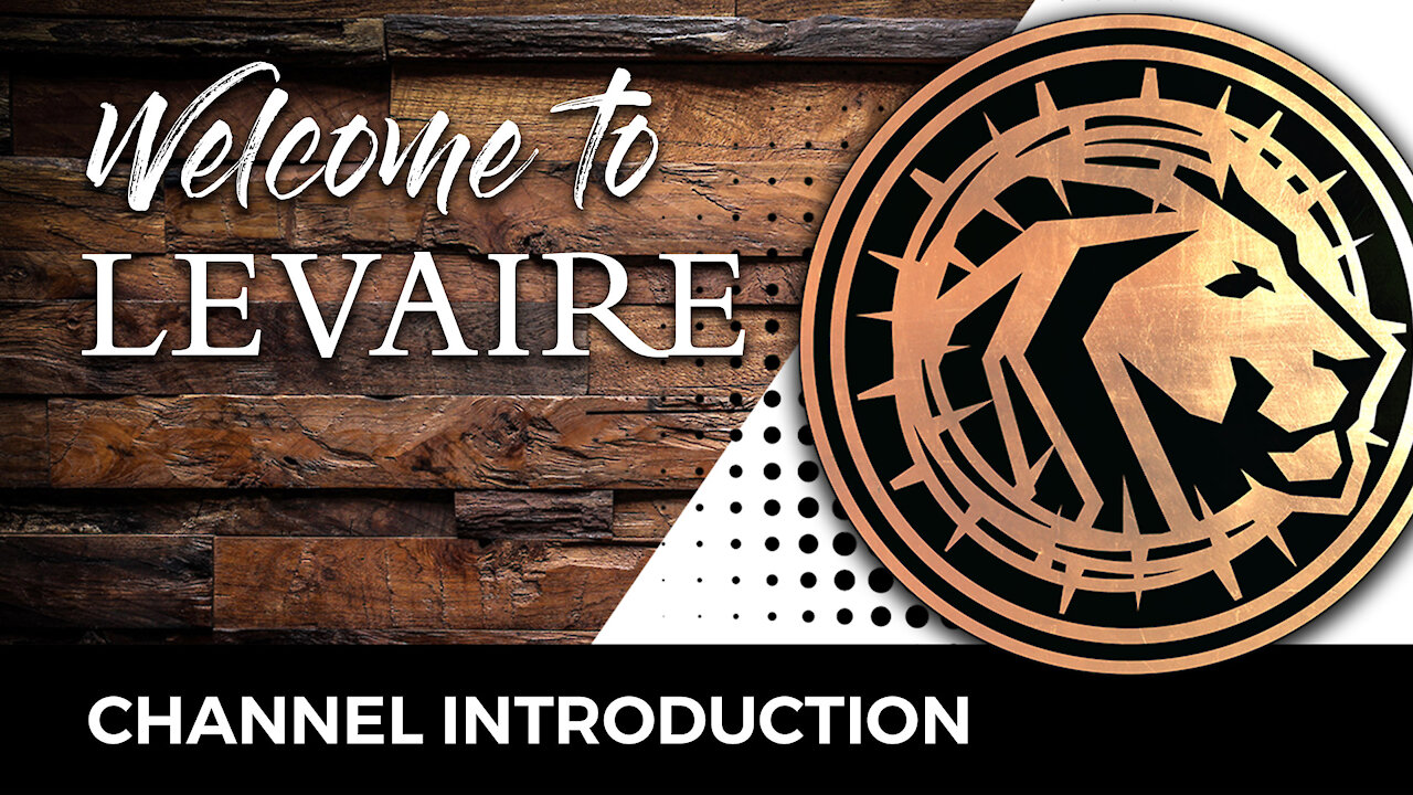 Levaire Channel Introduction | Christian Apologetics, Prophecy, Identity and Teaching