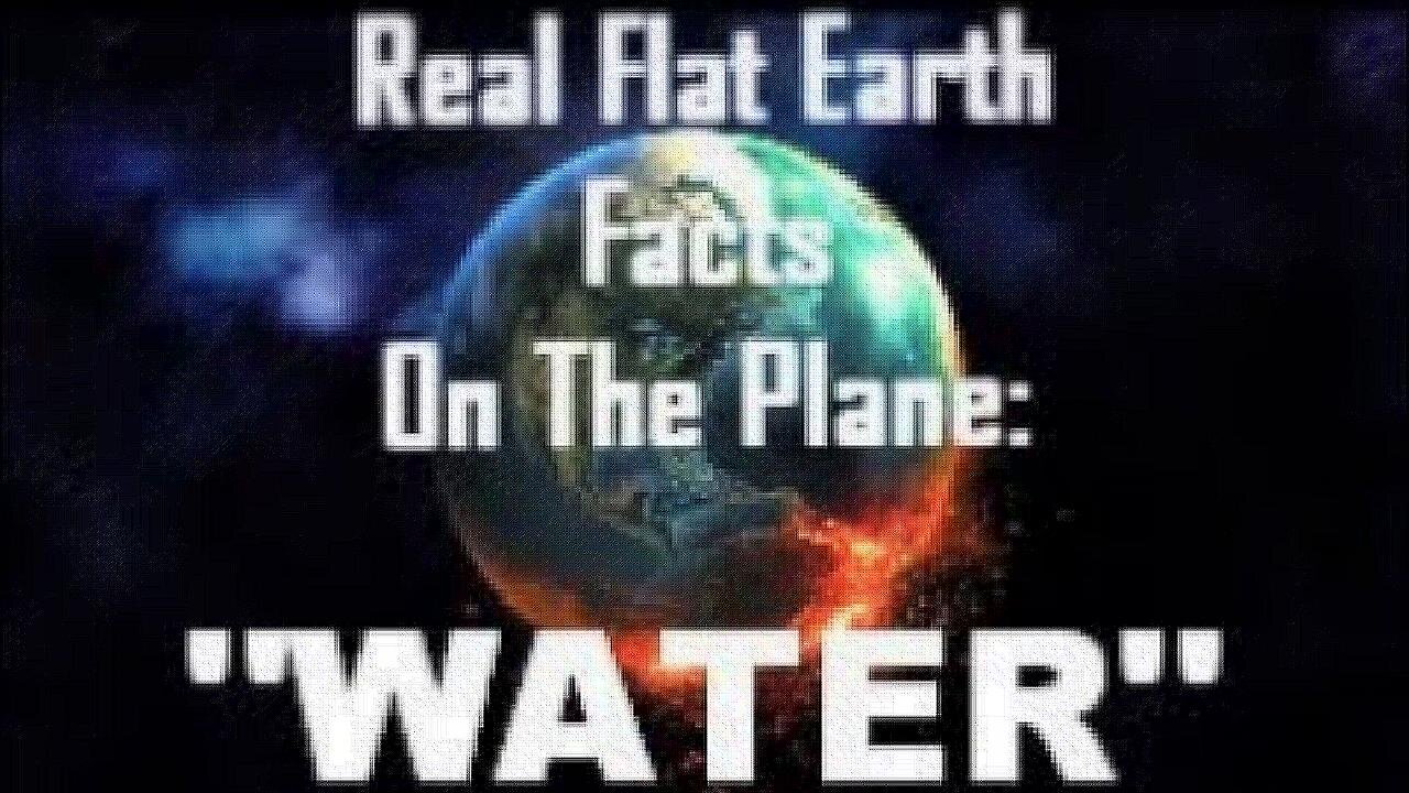 RFEFP "Real Flat Earth Facts On The Plane" Part 11;