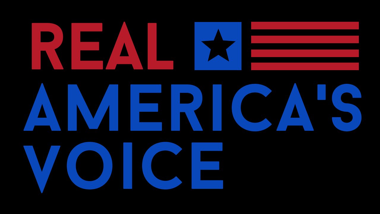 REAL AMERICA'S VOICE (RAV) LIVE