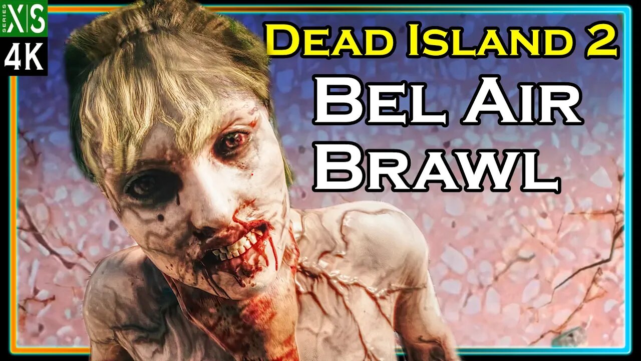 Dead Island 2: Bel-Air Brawl in 4K Ultra HD - The Ultimate Zombie Fighting Experience