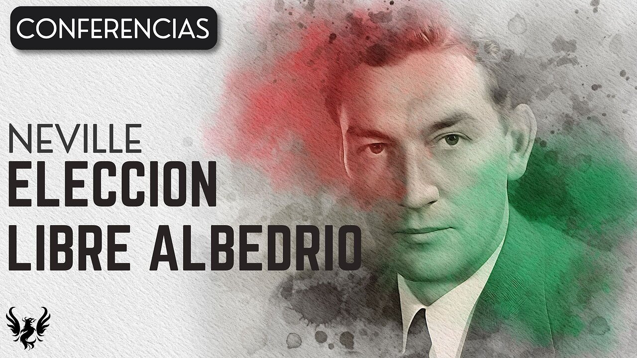 💥 Neville Goddard ❯ Elección Libre Albedrio ❯ Voz Humana 📚